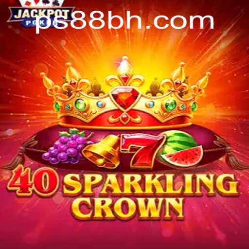 Discover the Excitement of 40SparklingCrown at PS88 CASINO