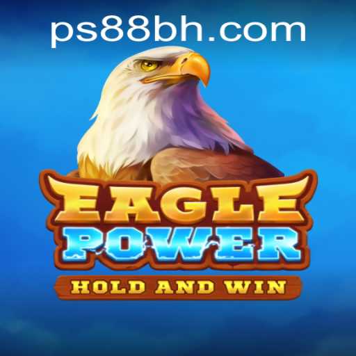 EaglePower: A Soaring Adventure at PS88 CASINO