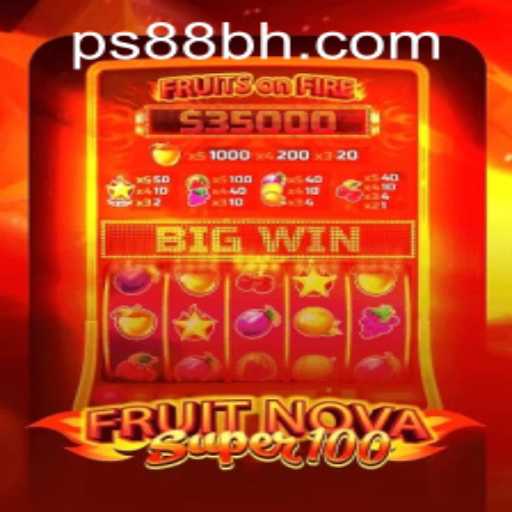 Exploring the Exciting Realm of FruitNovaSuper100 at PS88 CASINO