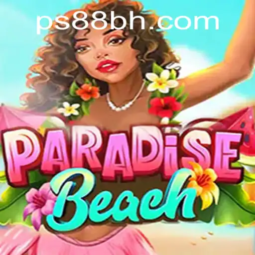 Exploring the Thrills of ParadiseBeach and its Integration with PS88 CASINO